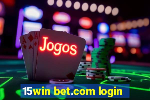 15win bet.com login